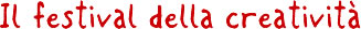 il festival della creatività